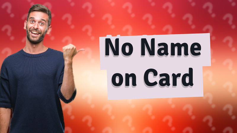 No Name on Card