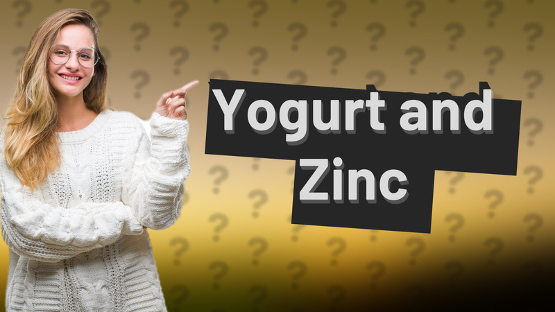Yogurt and Zinc