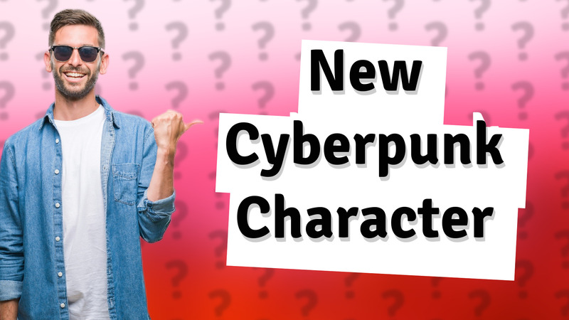 New Cyberpunk Character