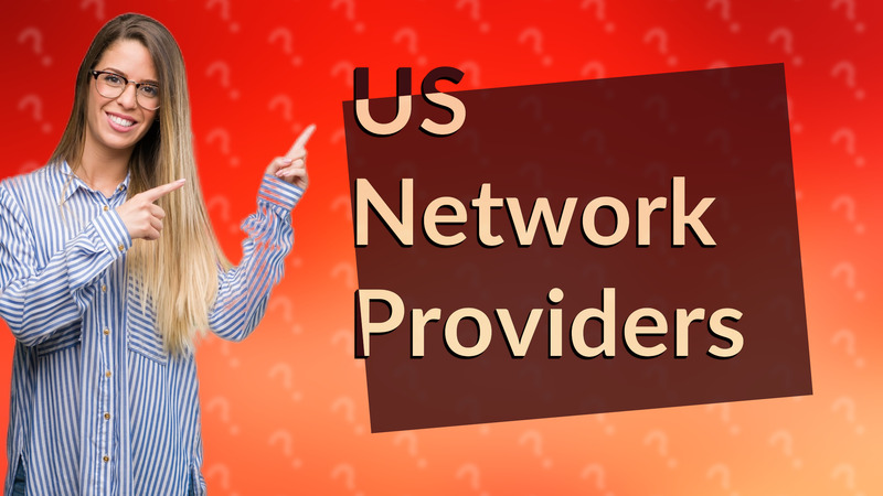 US Network Providers