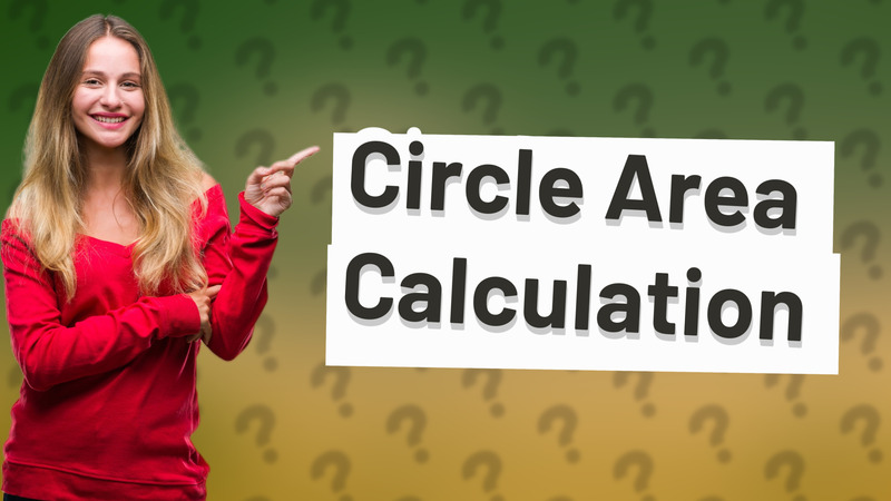 Circle Area Calculation