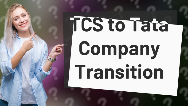 TCS to Tata Company Transition