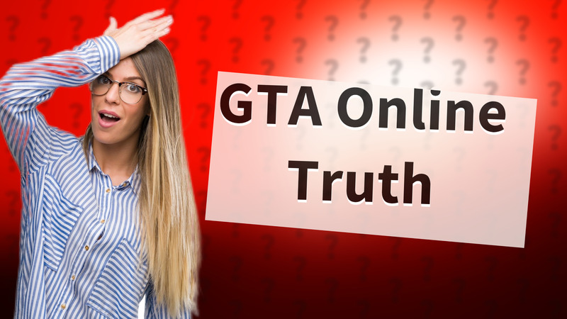 GTA Online Truth