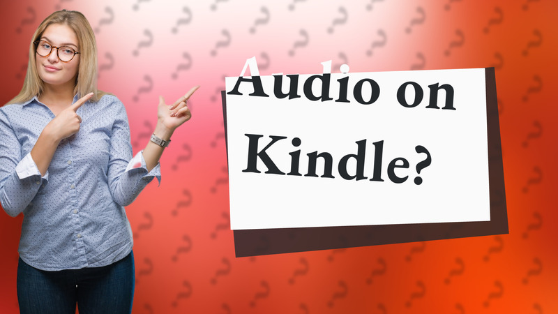 Audio on Kindle?