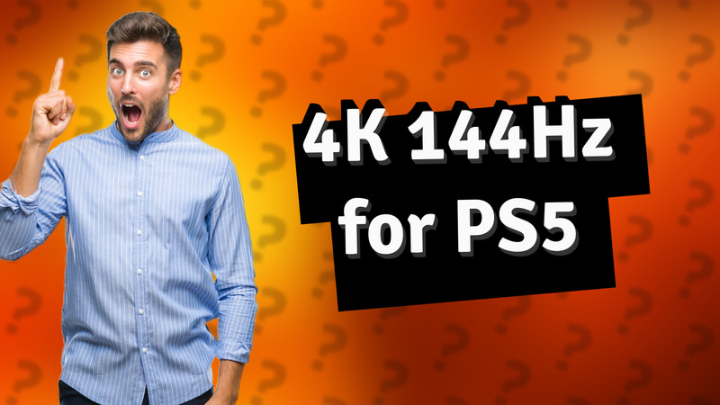 4K 144Hz for PS5