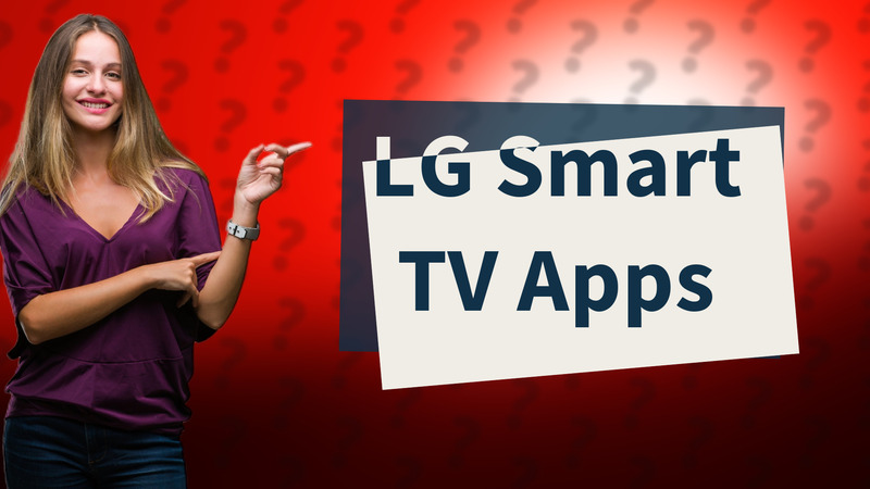 LG Smart TV Apps