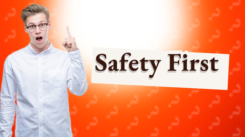 Safety First