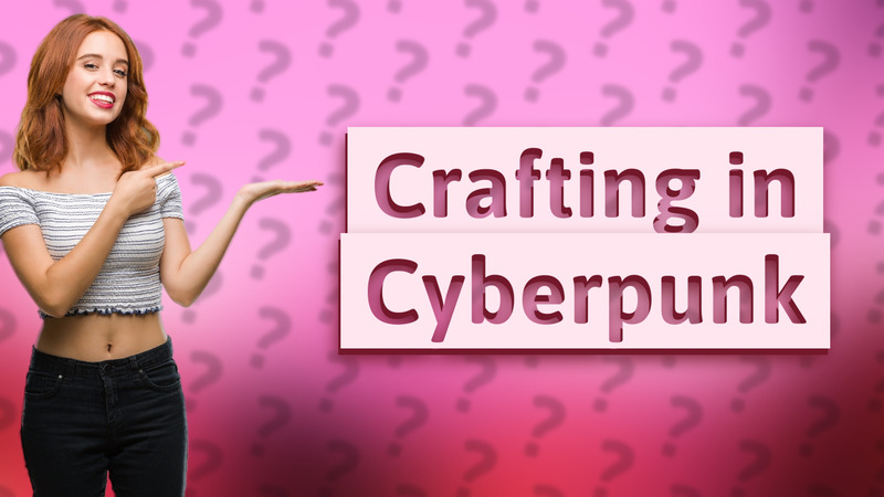 Crafting in Cyberpunk