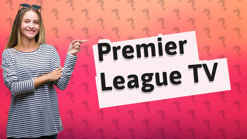 Premier League TV