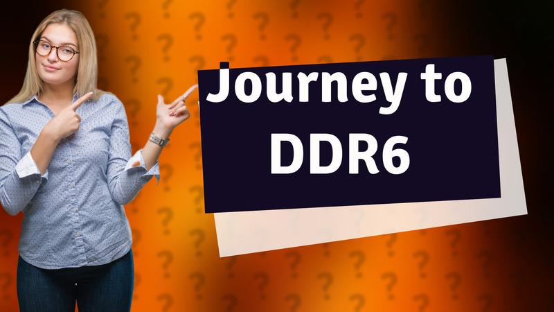 Journey to DDR6