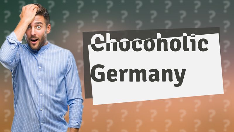 Chocoholic Germany