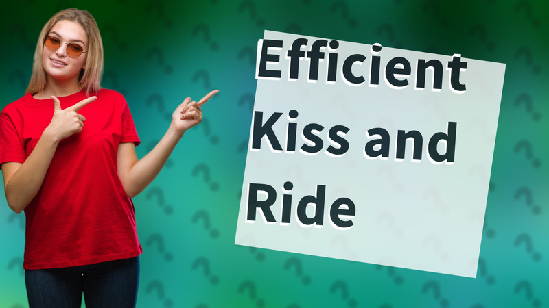 Efficient Kiss and Ride