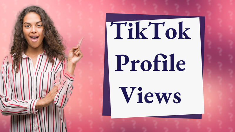 TikTok Profile Views