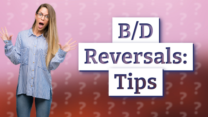 B/D Reversals: Tips