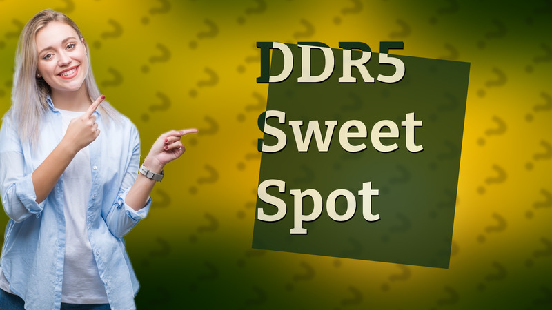 DDR5 Sweet Spot