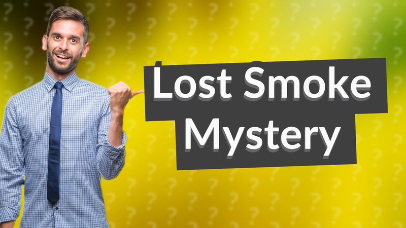 Lost Smoke Mystery