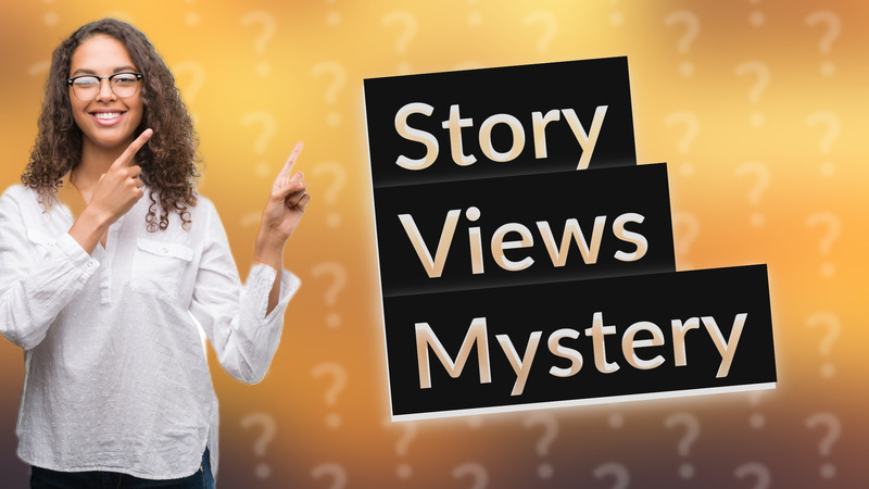 Story Views Mystery