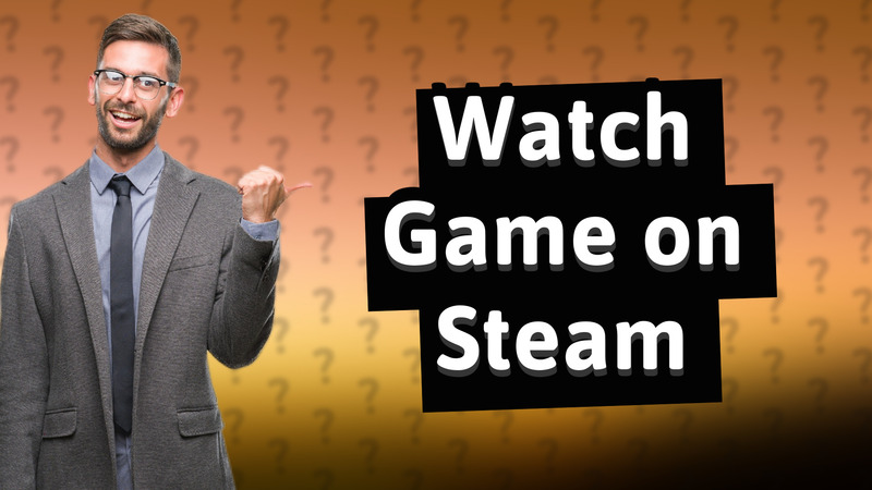 Watch Game on Steam