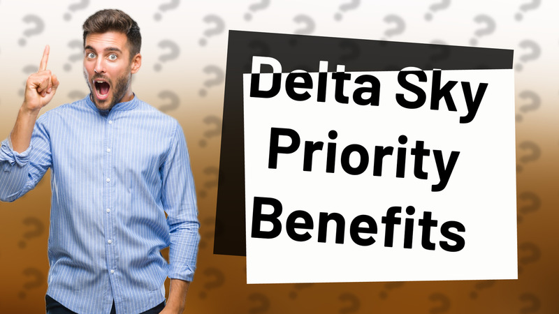 Delta Sky Priority Benefits