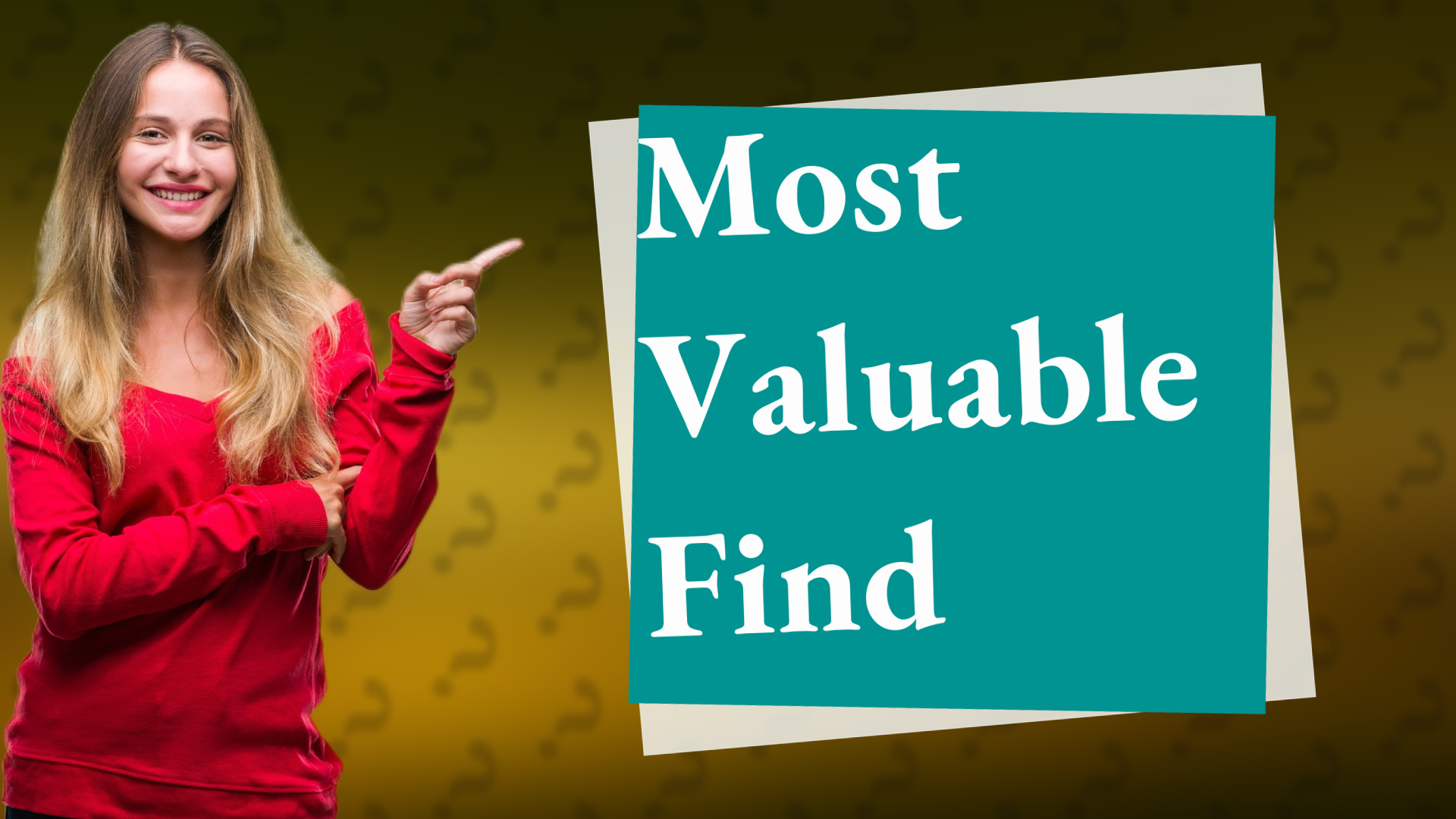 Most Valuable Find