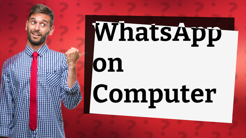 WhatsApp on Computer