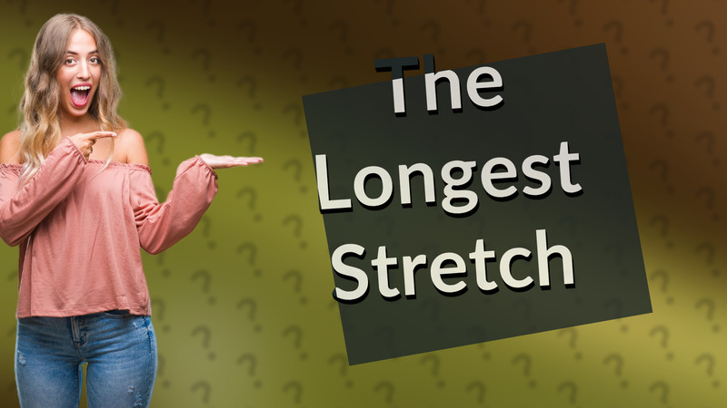 The Longest Stretch