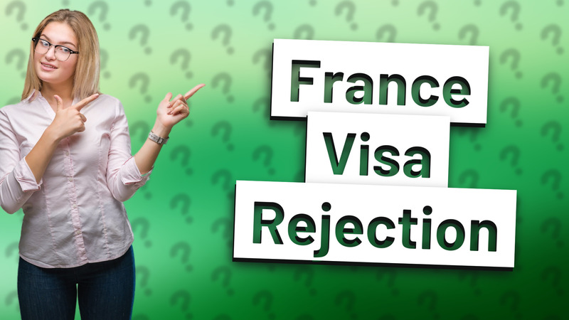 France Visa Rejection