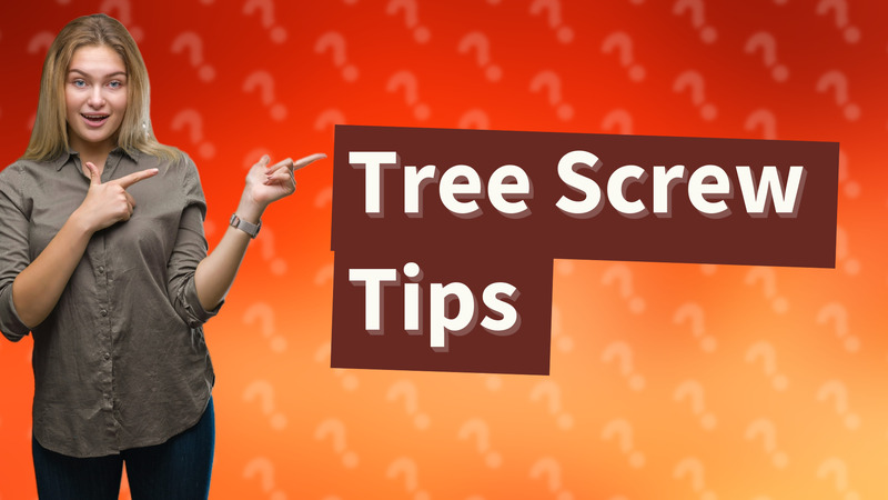 Tree Screw Tips