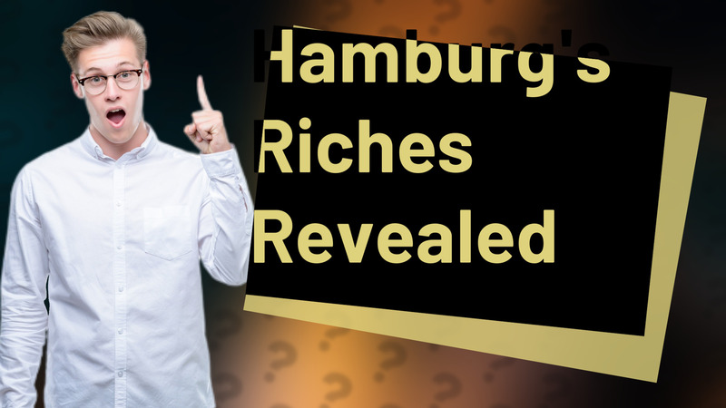 Hamburg's Riches Revealed