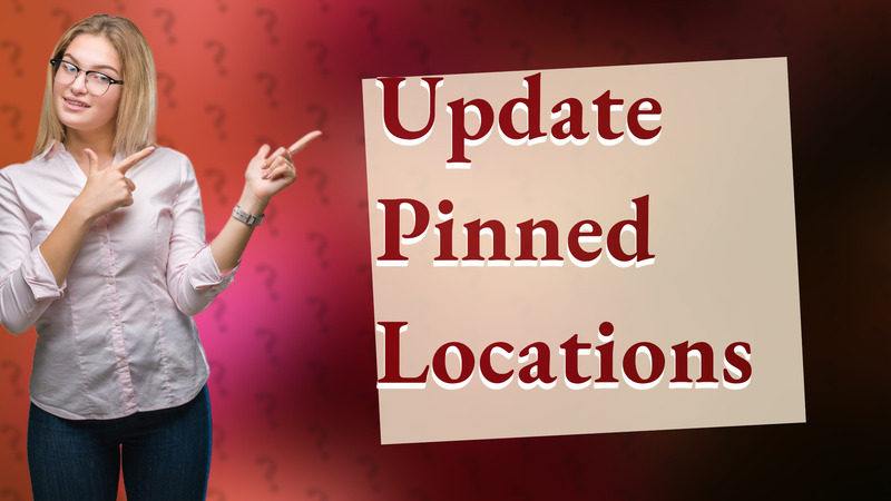 Update Pinned Locations