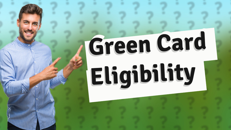 Green Card Eligibility