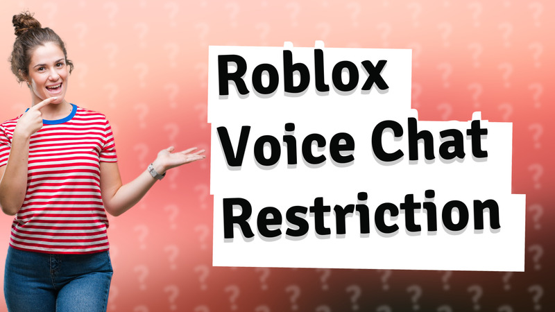 Roblox Voice Chat Restriction