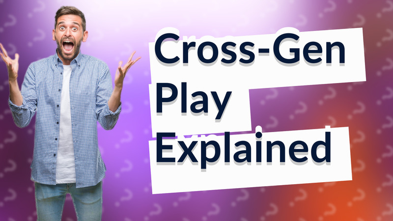 Cross-Gen Play Explained