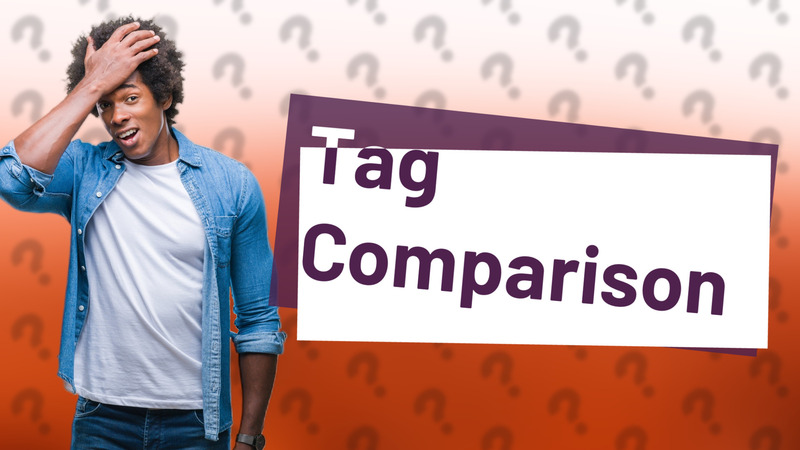 Tag Comparison