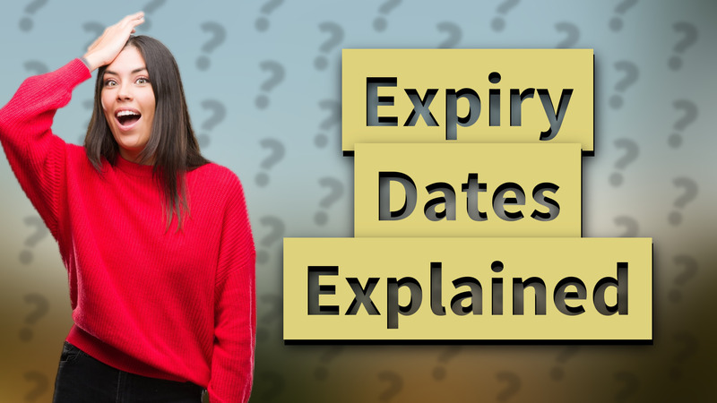 Expiry Dates Explained