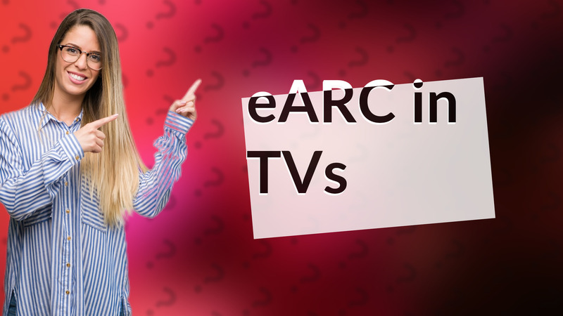 eARC in TVs