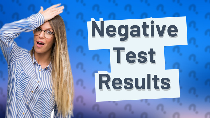 Negative Test Results