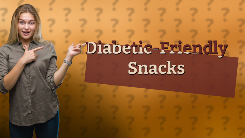 Diabetic-Friendly Snacks