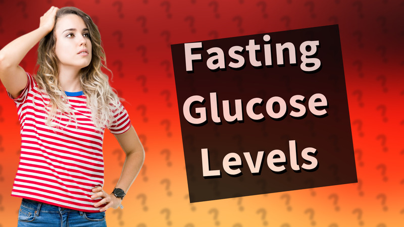 Fasting Glucose Levels