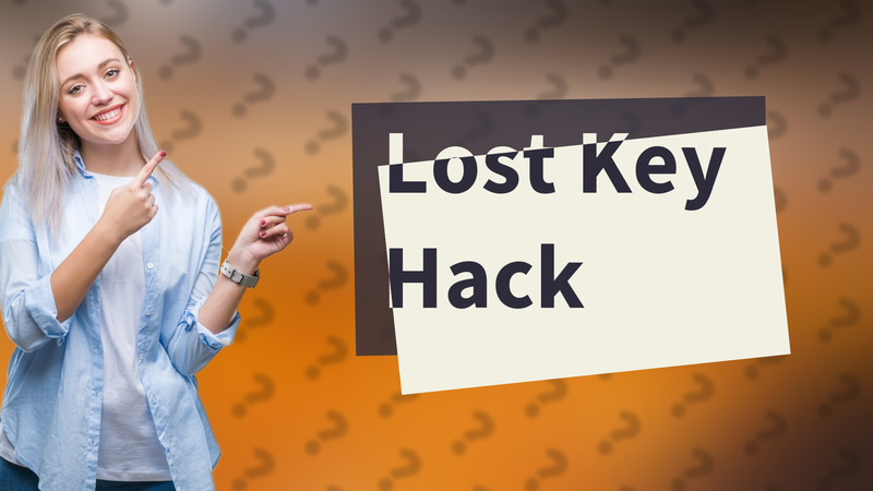 Lost Key Hack