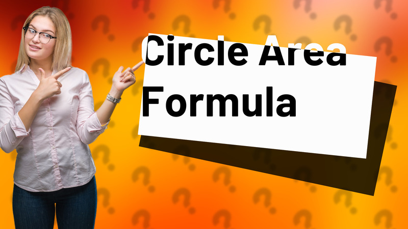 Circle Area Formula