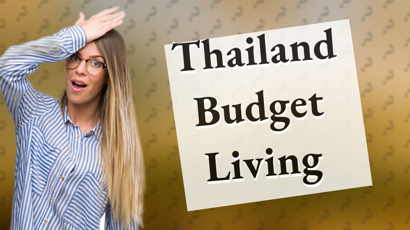 Thailand Budget Living