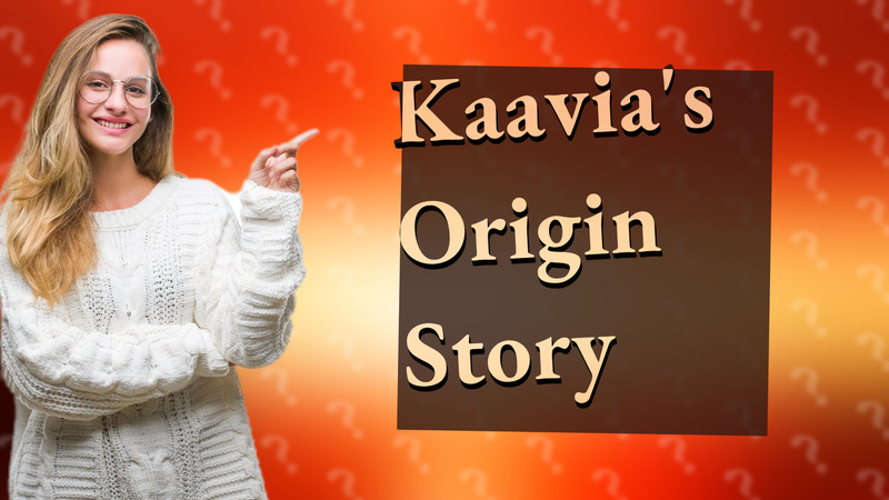 Kaavia's Origin Story