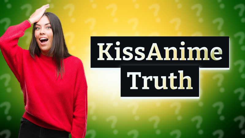 KissAnime Truth