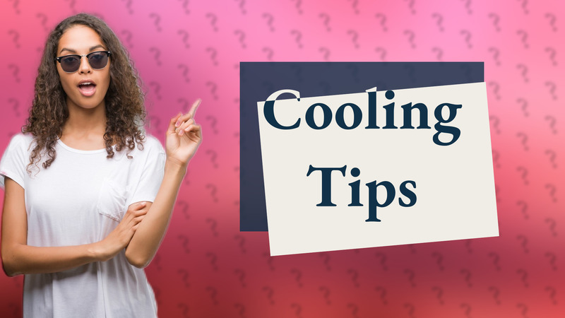 Cooling Tips