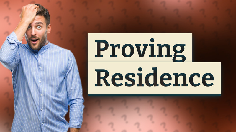 Proving Residence