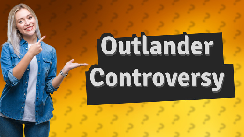Outlander Controversy