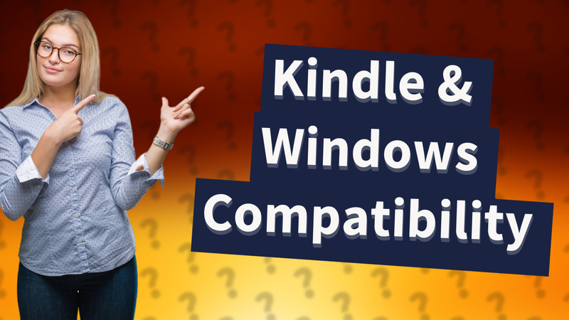 Kindle & Windows Compatibility