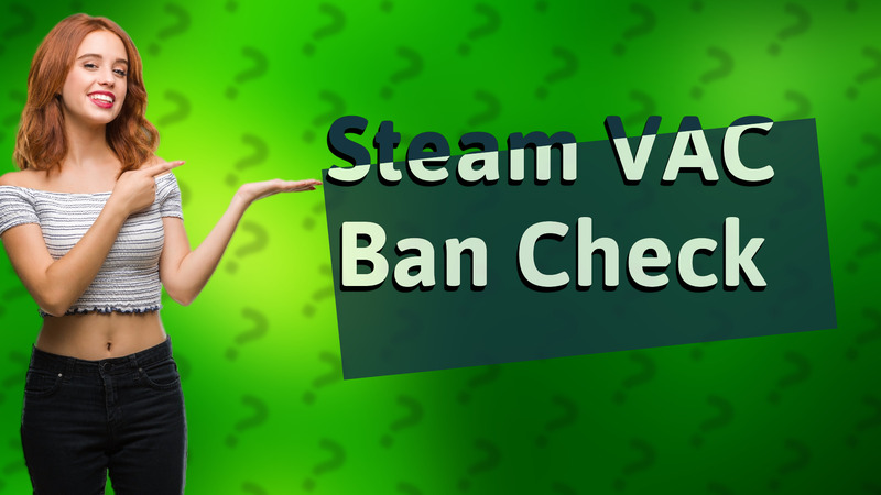 Steam VAC Ban Check