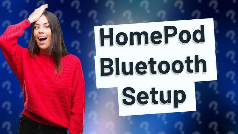 HomePod Bluetooth Setup